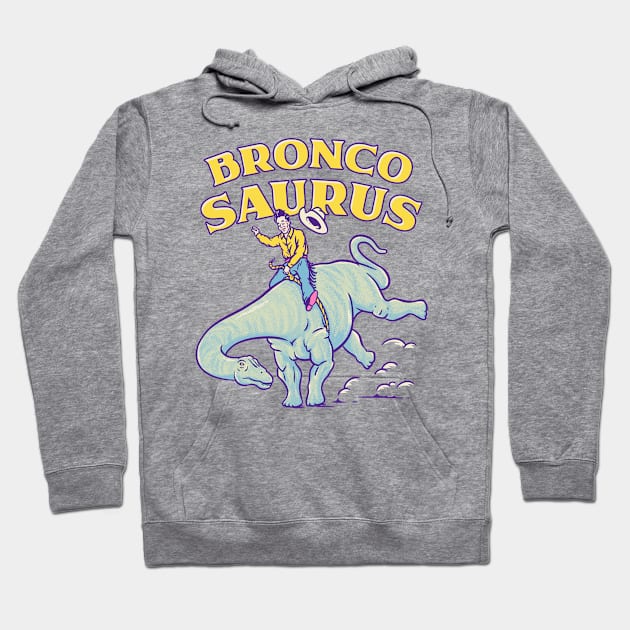 Rodeo Dino | Bronco-Saurus | Brontosaurus Hoodie by anycolordesigns